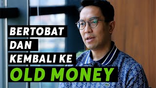 Strategi membangun bisnis ala OLD MONEY
