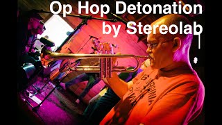 Live Looping &amp; Trumpet Improv on 'Op Hop Detonation' by Stereolab