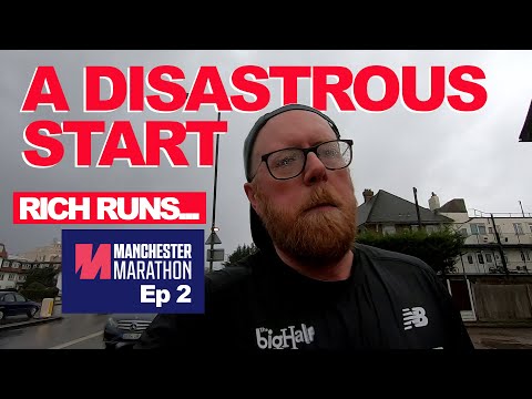 A Disastrous Start | RICH RUNS... MANCHESTER MARATHON EP TWO