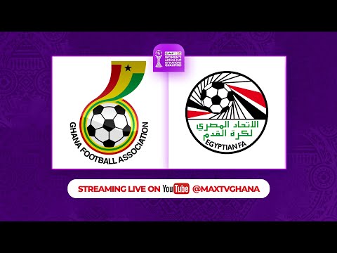 Live Now | Ghana vs. Egypt | #WAFCON Qualifiers | #MaxTV