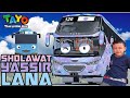 Sholawat Yasir Lana Bus Tayo Sholawat Tayo Merdu