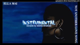 Ella Mai – Not Another Love Song (Official Instrumental Remake)
