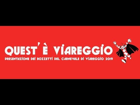 Quest'è Viareggio - Presentazione Bozzetti Carnevale 2019