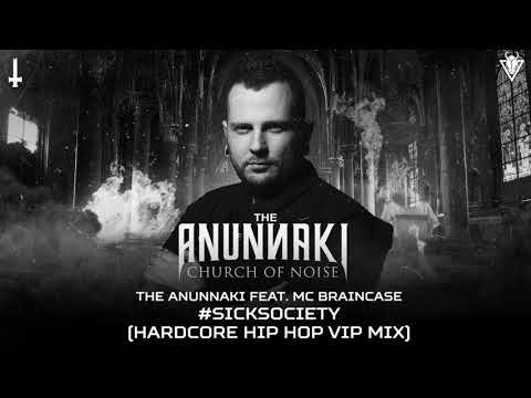 The Anunnaki feat. MC Braincase - #SickSociety (Hardcore Hip Hop Vip Mix) (BRU 041)