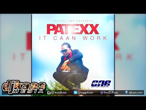 Patexx - It Caan Work [Digital One Ent] Dancehall Reggae 2015