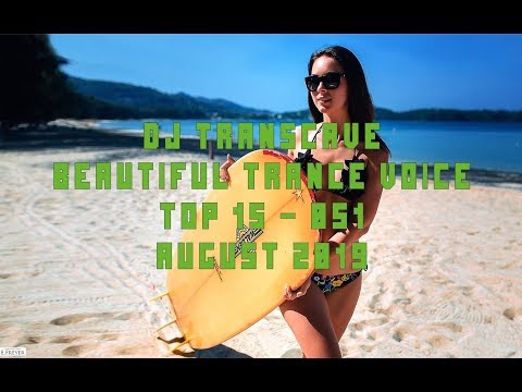 ►► DJ Transcave - Beautiful Trance Voice Top 15 [051 - August 2019] ◄◄
