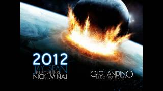 *NEW* 2012 (Jay Sean ft. Nicki Minaj) - Gio Andino Electro Remix