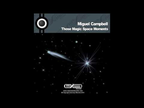 Miguel Campbell  - A Place In Space