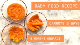 Cooking Carrots for baby| 3 Ways | Baby Food Recipe