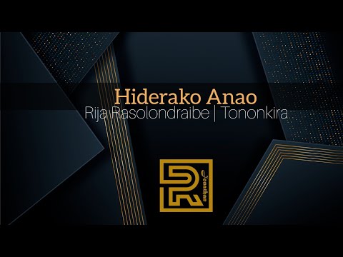 Hiderako Anao | Rija Rasolondraibe | Hira gasy évangélique | Tononkira