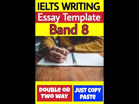 IELTS WRITING TEMPLATE : ESSAY : BAND 8 : JUST COPY PASTE