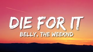 Belly The Weeknd - Die For It ft Nas (Lyrics)