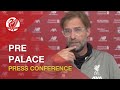 Liverpool vs. Crystal Palace | Jurgen Klopp Press Conference