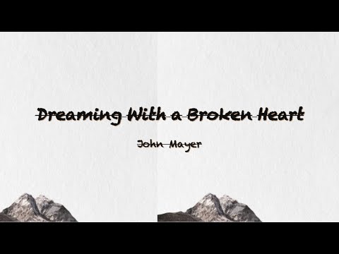 This John Mayer Song Hits Hard Every Time 😭 | Dreaming With a Broken Heart