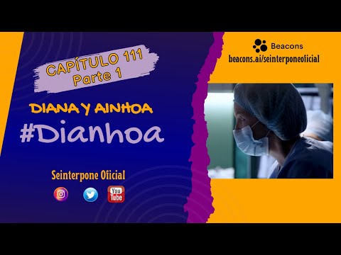 111.- Diana & Ainhoa. #Dianhoa | #CentroMedico [PARTE 1]
