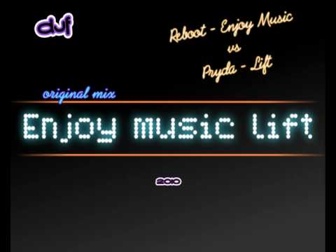 Enjoy Music Lift by djf (Original Mix) [Reboot - Enjoy Music VS Pryda - Lift]