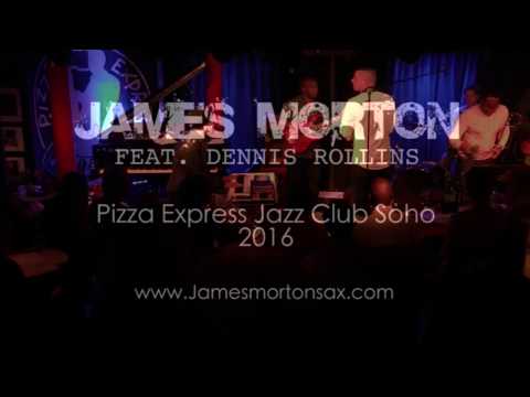 James Morton feat. Dennis Rollins Magic Touch Live at Pizza Express Soho 2016