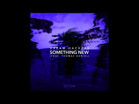 Something New (feat. Thomas Daniel) - 드림해커스(Dream Hackers)
