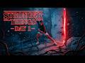 Stronger Things - Day 1