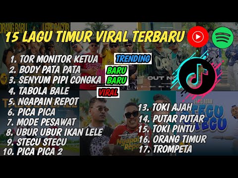 15 LAGU TIMUR 2025 VIRAL | TOR MONITOR KETUA, BODY PATA PATA, TABOLA BALE, NGAPAIN REPOT STECU DTECU