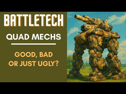 BattleTech | Quad Mechs: Good or Not?