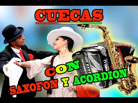 MIX DE CUECAS  DE SAXOFÓN Y ACORDEÓN( parte 1)  2020