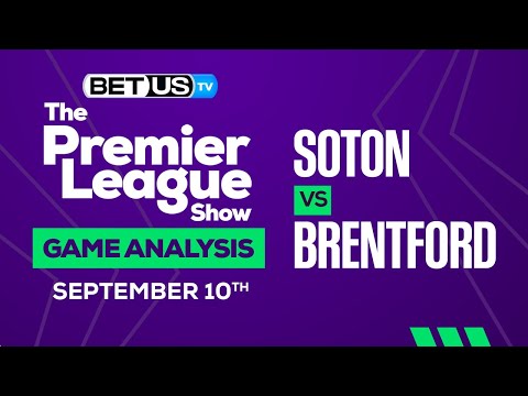 Southampton vs Brentford: Preview & Analysis 9/10/2022