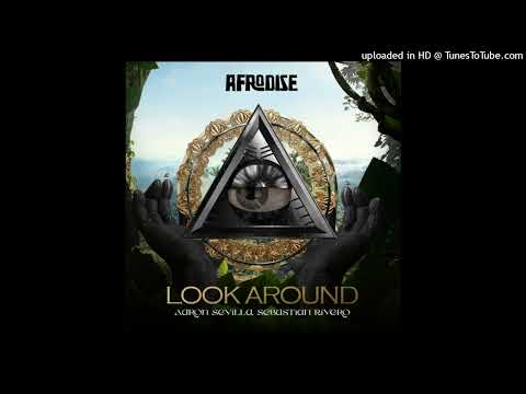 Sebastian Rivero, Aaron Sevilla - Look Around (Original Mix)