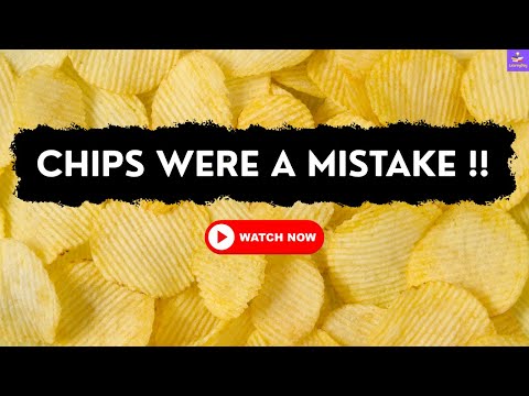 How POTATO CHIPS Were Invented ? A surprising Story !! 