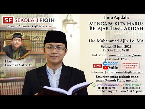 Mengapa Kita Harus Belajar Ilmu Aqidah - Ust Muhammad Ajib, Lc., MA