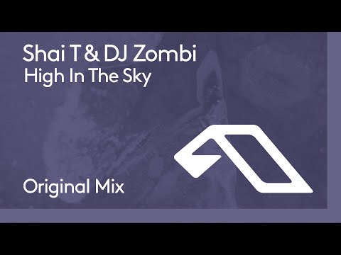 Shai T & DJ Zombi - High In The Sky