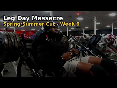 Spring/Summer Cut - Week 6 | Leg Day Massacre