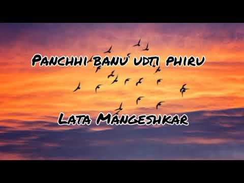Lata Mangeshkar - Panchhi banu udti phiru ( lyrics ) || #latamangeshkar #lyrics #geetalidang