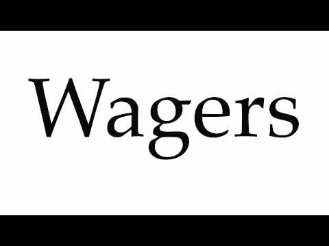 How to Pronounce Wagers
