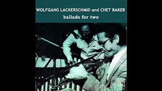 Wolfgang Lackerschmid and Chet Baker - Five Years Ago