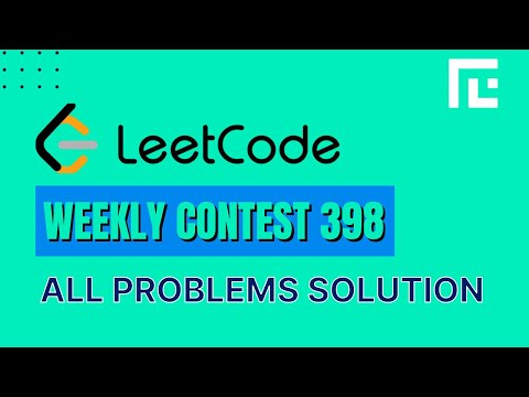 Leetcode Weekly Contest 398 | Video Solutions - A to D | by Gaurish Baliga | TLE Eliminators