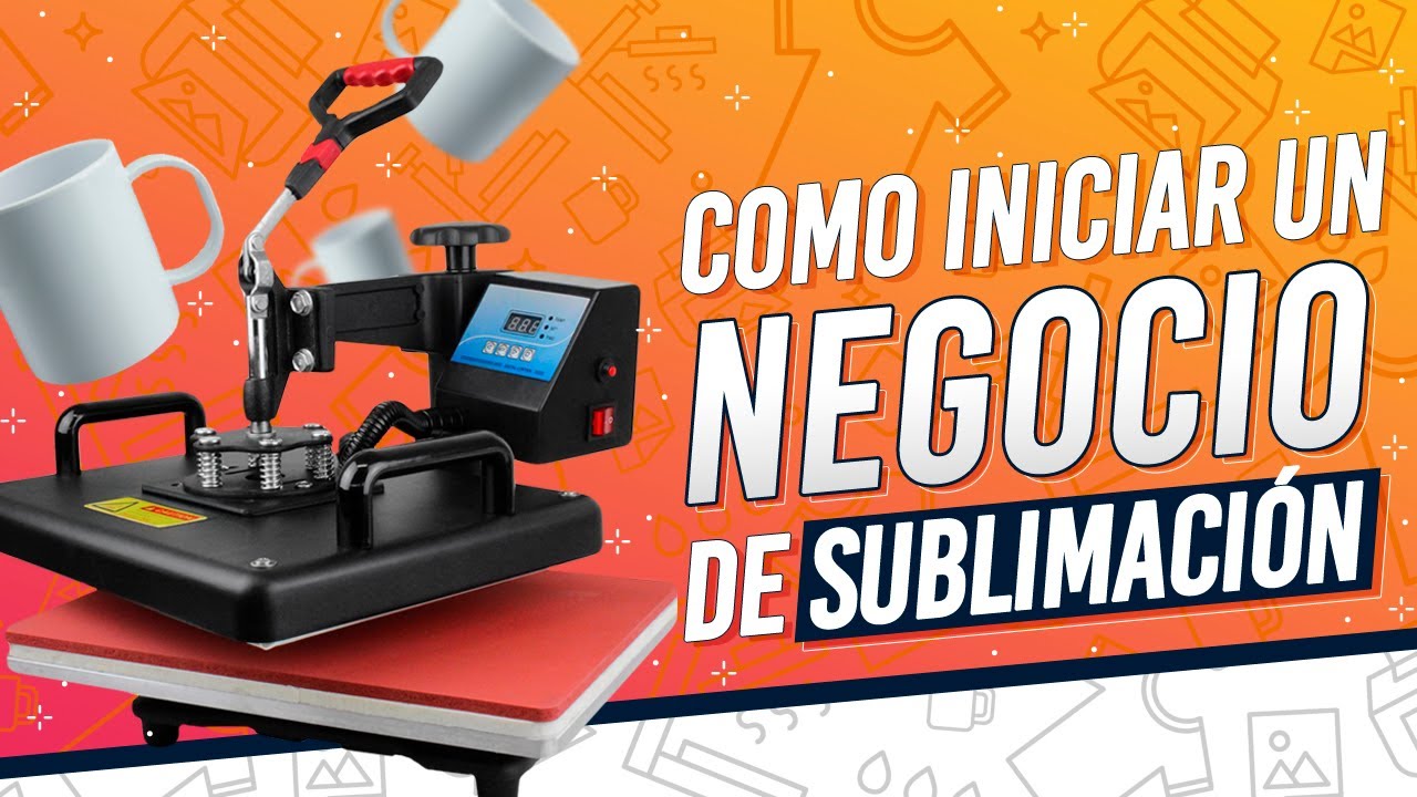🤑 Como Iniciar un Negocio de Sublimación ⭐️ GUÍA COMPLETA