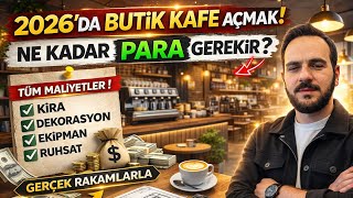 500.000 TL’ye Kafe Açılır Mı? | 2026’da Butik Kafe Açmak | Ne Kadar Para Gerekir