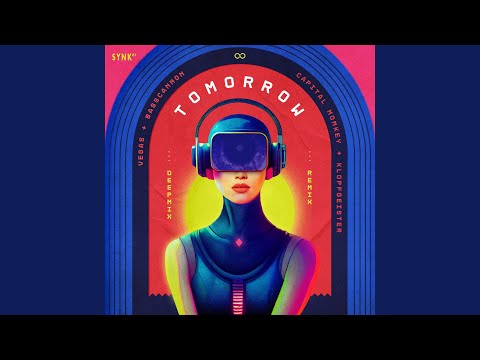 Tomorrow (Vegas & Basscannon Remix)