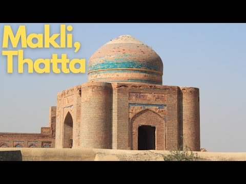 Exploring the Ancient Wonders of Makli, Thatta