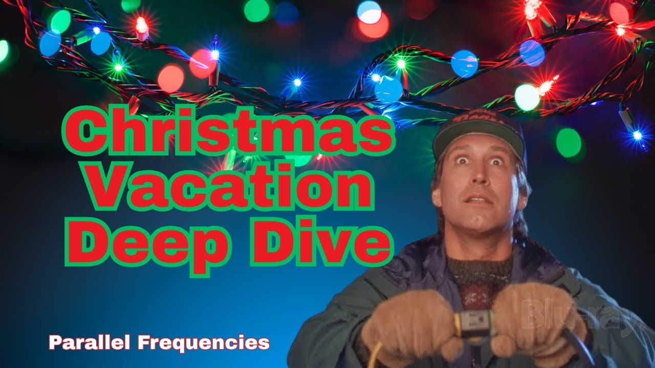Christmas Vacation Deep Dive: Iconic Quotes & Holiday Nostalgia | Parallel Frequencies