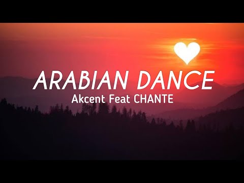 Akcent feat. Chante - ARABIAN DANCE [Lyrics]