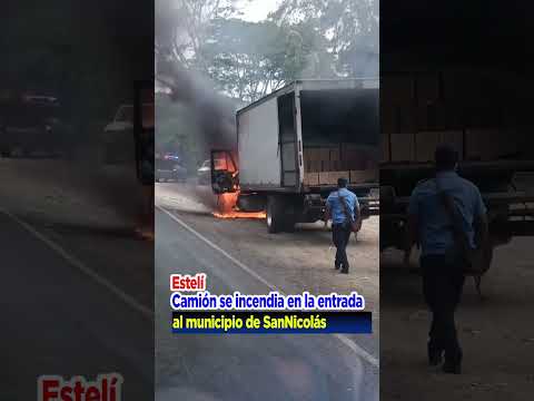 Camión se incendia en la entrada al municipio de SanNicolás, en Estelí