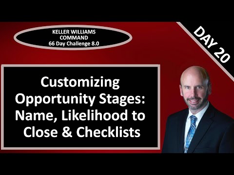 KW Command 66 Day Challenge 8.0 - Day 20 - Customizing Opportunity Stages and Checklists
