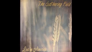 Gathering Field -  Lost in America (RIP  E Hunter Riebling)