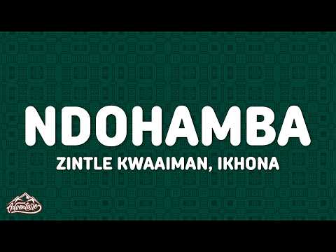 Zintle Kwaaiman, Ikhona - Ndohamba
