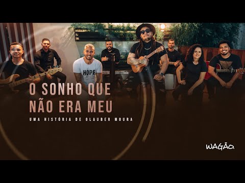 O Sonho Que Não Era Meu - Wagão