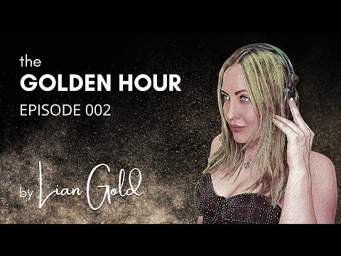 Lian Gold - the GOLDEN HOUR # 002 | LIVE DJ Mix [ Progressive House | Melodic Techno ]