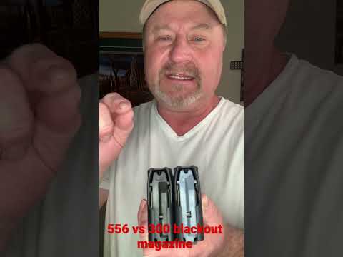 The major difference between the 5.56 and 300 blackout magazine