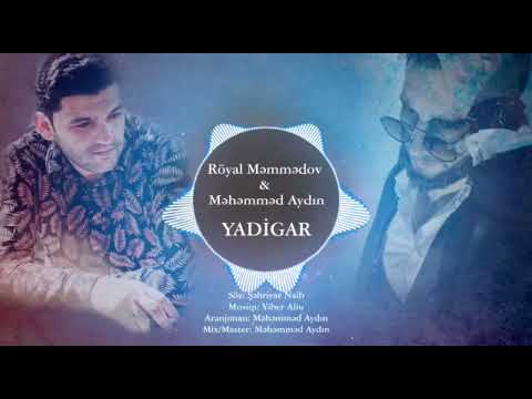 Röyal Məmmədov Ft Məhəmməd Aydın - Yadigar ( 2020 )